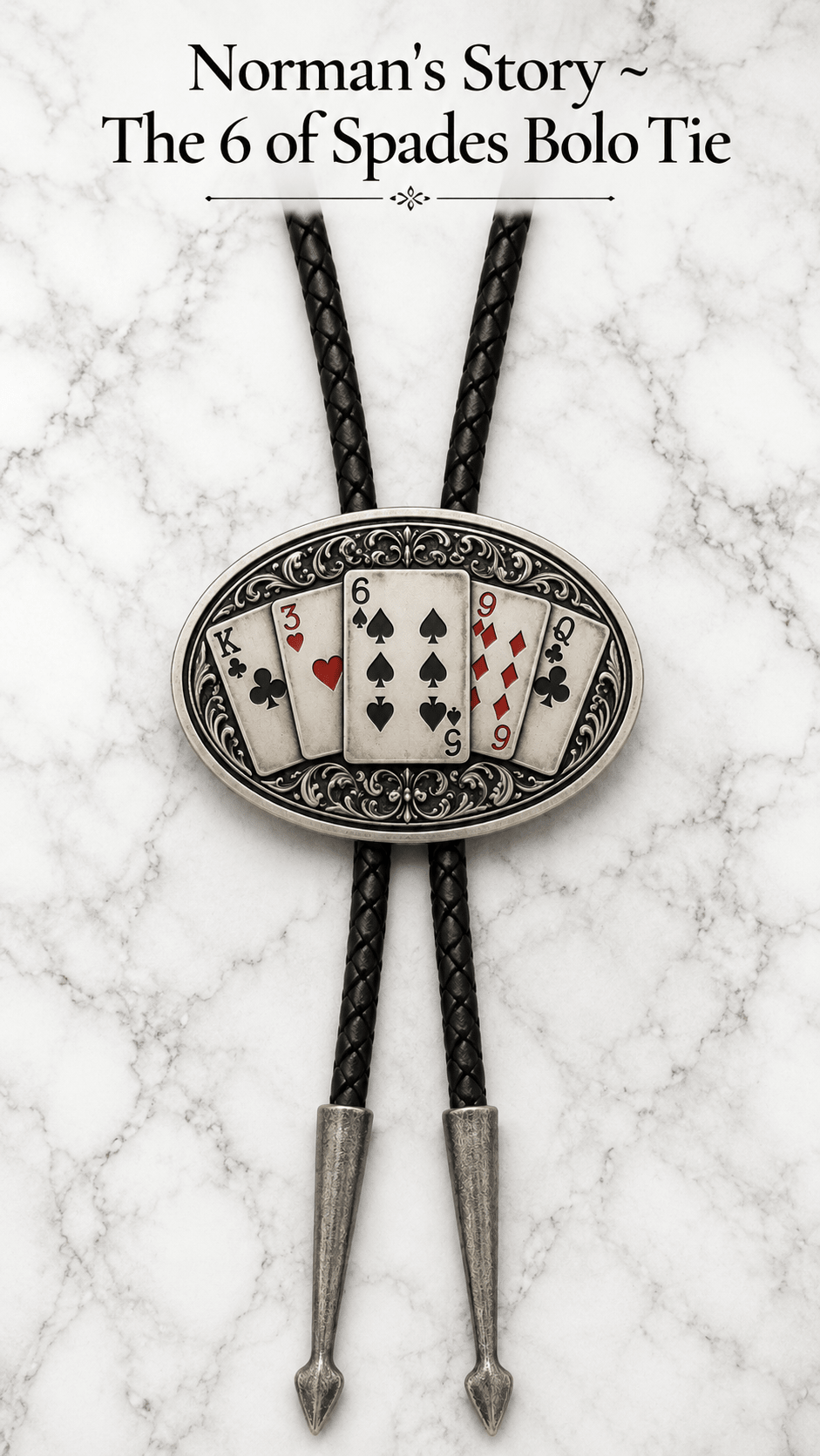 Norman's Story ~ The 6 of Spades Bolo Tie - MIKE'S CUSTOM BOLOS