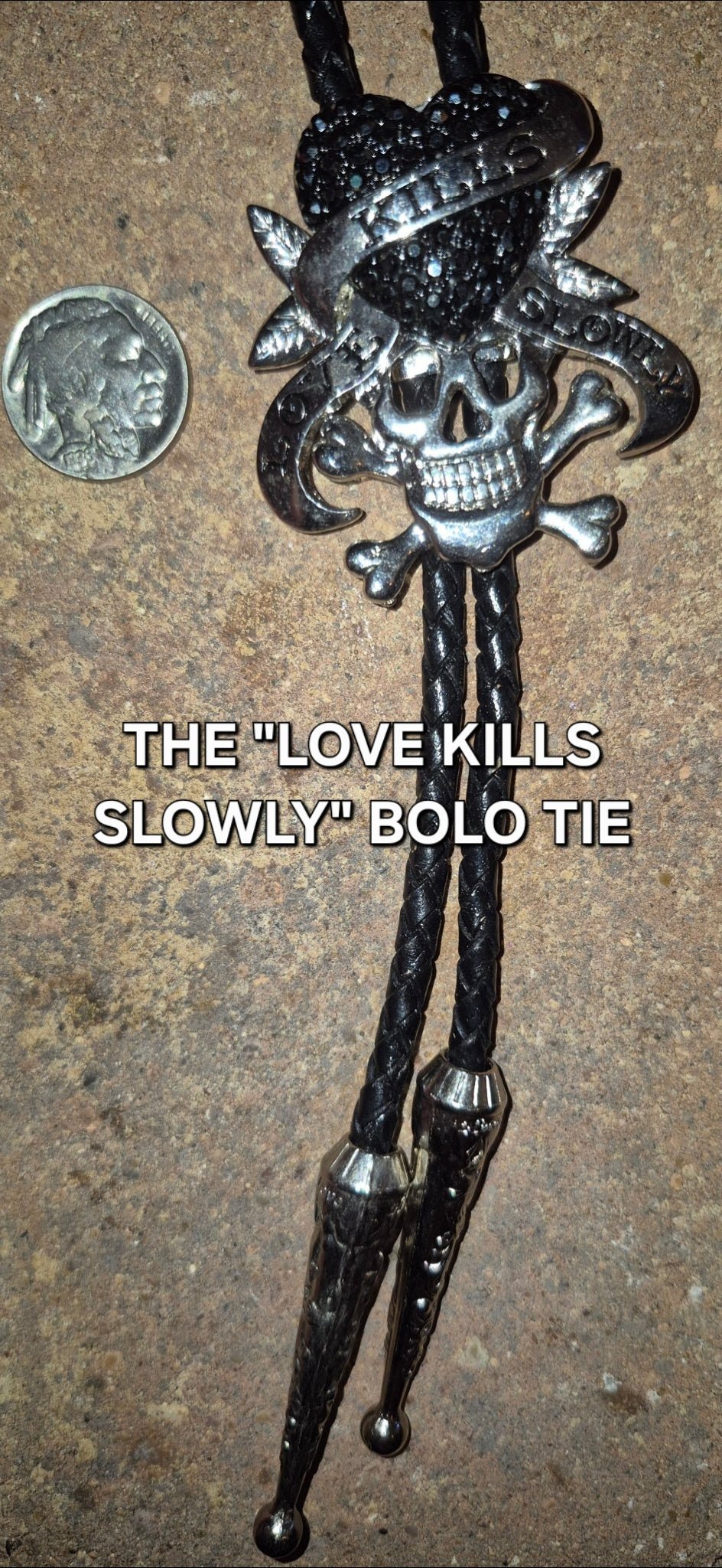 THE "LOVE KILLS SLOWLY" BOLO TIE - MIKE'S CUSTOM BOLOS